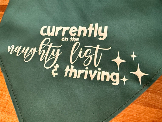 Naughty List & Thriving - Christmas Dog Bandana - Triangle Tie On - 26"/31.5"