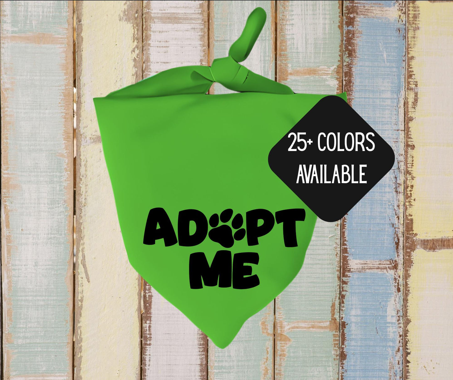 Adopt Me with Pawprint - Adopt Me Foster Pet Bandana - Triangle tie on - 26"/31.5"