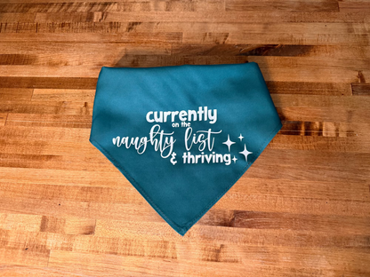 Naughty List & Thriving - Christmas Dog Bandana - Triangle Tie On - 26"/31.5"