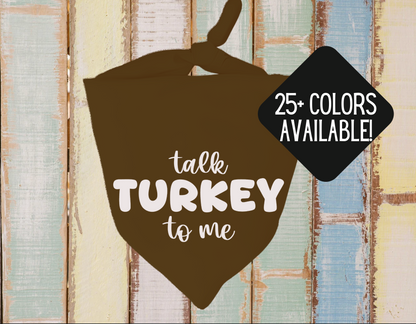 Talk Turkey to Me - Thanksgiving Dog Bandana - Triangle Tie On - 26"/31.5"