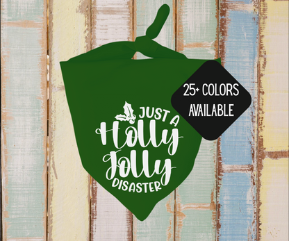Holly Jolly Disaster - Christmas Dog Bandana - Triangle Tie On - 26"/31.5"